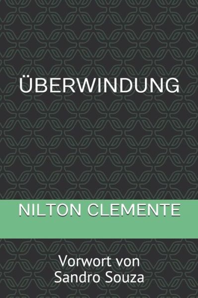 Cover for Nilton Clemente · UEberwindung (Paperback Bog) (2020)