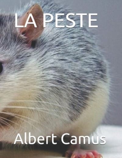 La Peste - Albert Camus - Kirjat - Independently Published - 9798682521869 - torstai 3. syyskuuta 2020