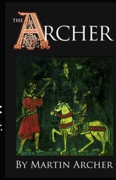 Cover for Martin Archer · The Archers: A great saga of medieval England - The Company of Archers Saga (Paperback Bog) (2020)