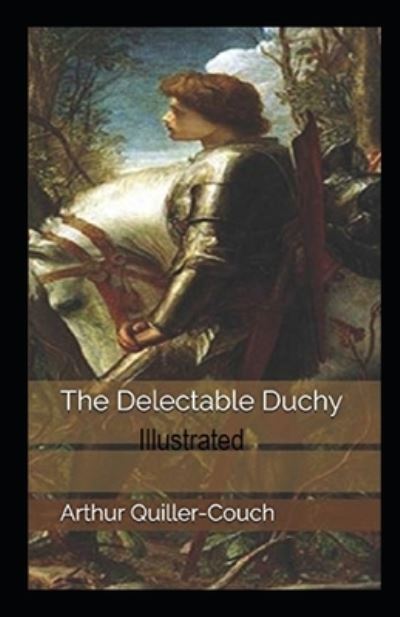 Cover for Arthur Quiller Couch · The Delectable Duchy Illustrated (Paperback Book) (2020)