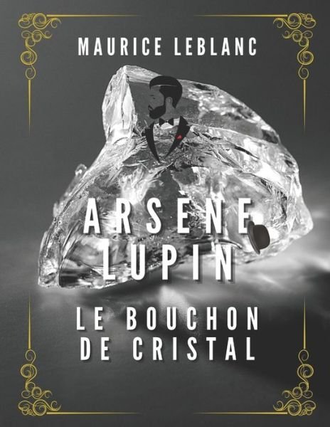 Cover for Maurice Leblanc · ARSENE LUPIN Le Bouchon de cristal (Pocketbok) (2021)