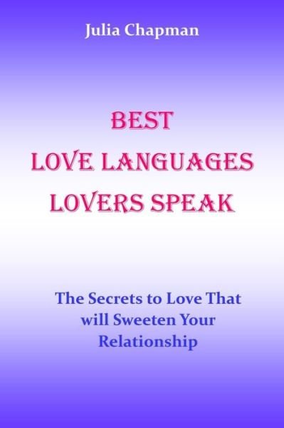 Cover for Julia Chapman · Best Love Languages Lovers Speak (Taschenbuch) (2021)