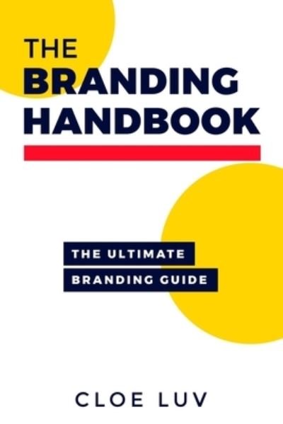 Cover for Cloe Luv · The Branding Handbook (Taschenbuch) (2021)