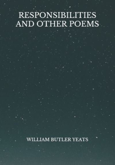 Cover for William Butler Yeats · Responsibilities And Other Poems (Paperback Book) (2021)