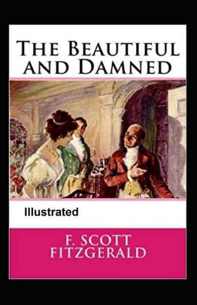Cover for F Scott Fitzgerald · The Beautiful and Damned Illustrated (Paperback Bog) (2021)