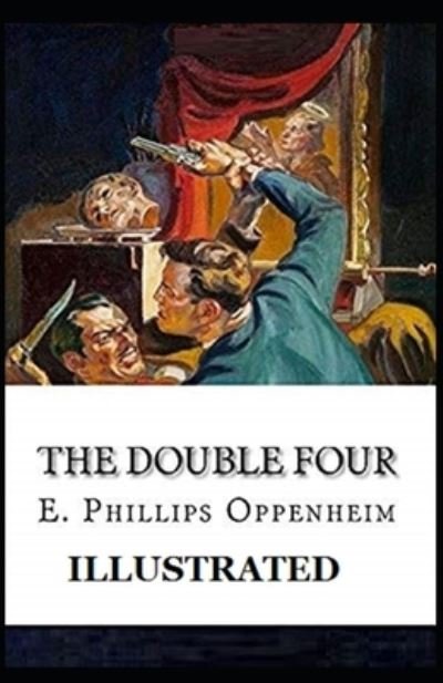 Cover for Edward Phillips Oppenheim · The Double Four Illustrated (Paperback Bog) (2021)