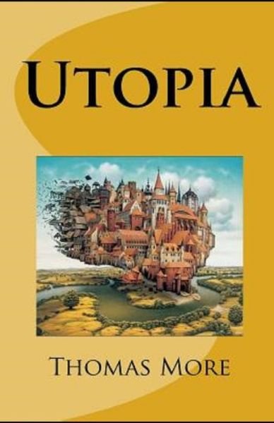 Utopia Annotated - Thomas More - Bøker - Independently Published - 9798747482869 - 2. mai 2021