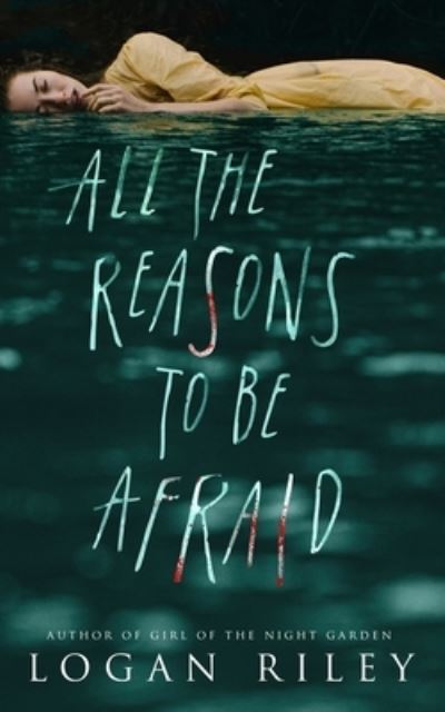 Cover for Logan Riley · All the Reasons to be Afraid (Paperback Book) (2021)