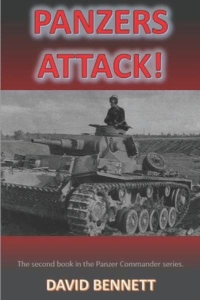 Cover for David Bennett · Panzers Attack! - Panzer Commander (Pocketbok) (2021)