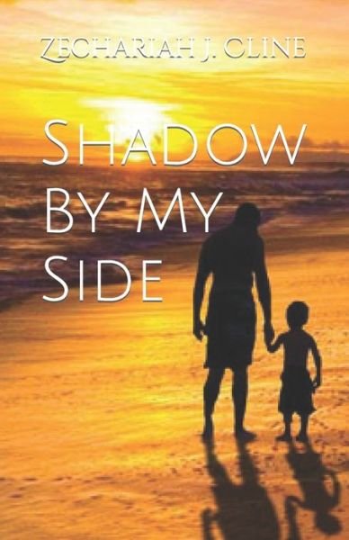 Cover for Zechariah J Cline · Shadow By My Side (Taschenbuch) (2022)