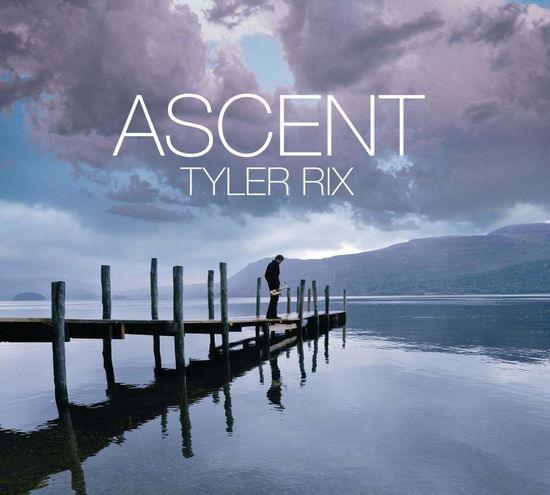 Tyler Rix-ascent - Tyler Rix - Música - Universal - 0028947632870 - 6 de junho de 2013