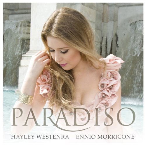 Paradiso - Hayley Westenra / Ennio Morricone - Musik - Classical - 0028947830870 - 29. august 2011