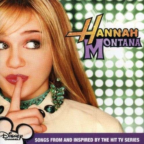Hannah Montana - Hannah Montana - Música - CHILDREN'S MUSIC - 0050086169870 - 24 de octubre de 2006