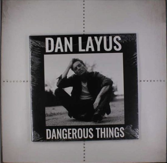 Dan Layus · Dangerous Things (LP) [Standard edition] (2016)