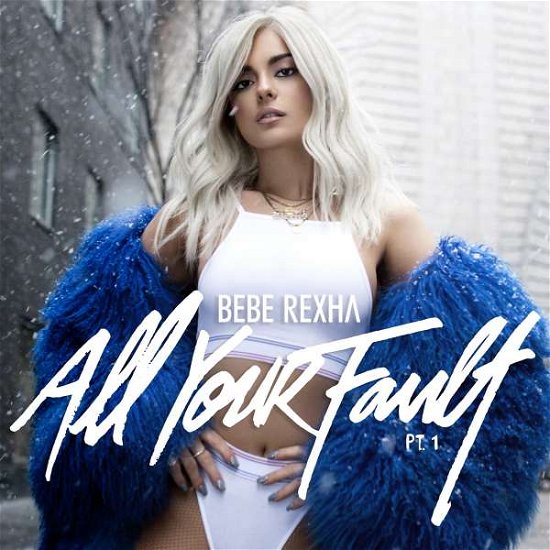 Cover for Bebe Rexha · All Your Fault Part 1 (CD) (2017)