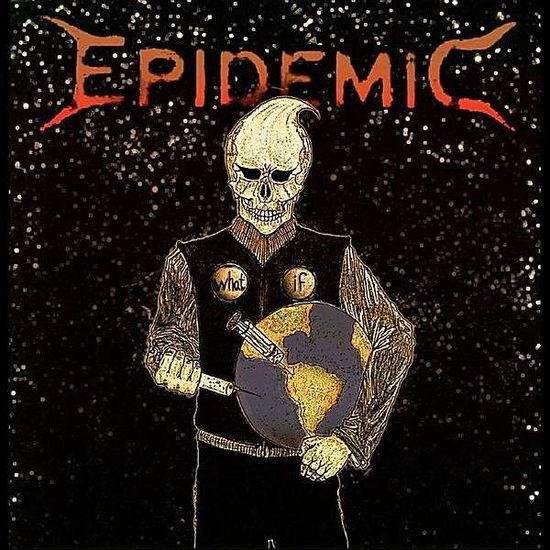 Cover for Epidemic · What if (CD) (2012)