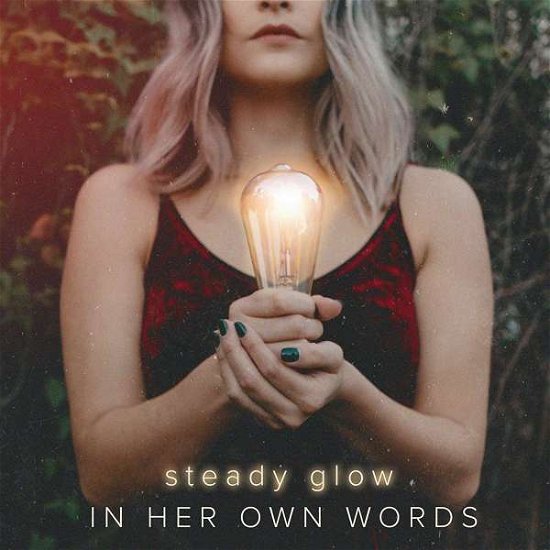 Cover for In Her Own Words · Steady Glow (CD) (2019)