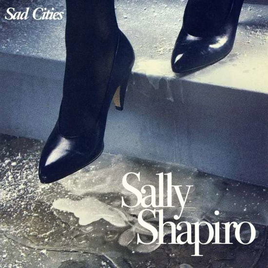 Cover for Sally Shapiro · Sad Cities (CD) (2022)