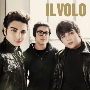 Il Volo - Il Volo - Musiikki - INTERSCOPE - 0602527904870 - torstai 24. marraskuuta 2011