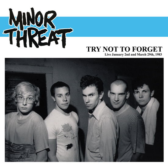 Try Not To Forget - Live 1983 - Minor Threat - Musiikki - VINYL INK - 0634438294870 - maanantai 19. joulukuuta 2022