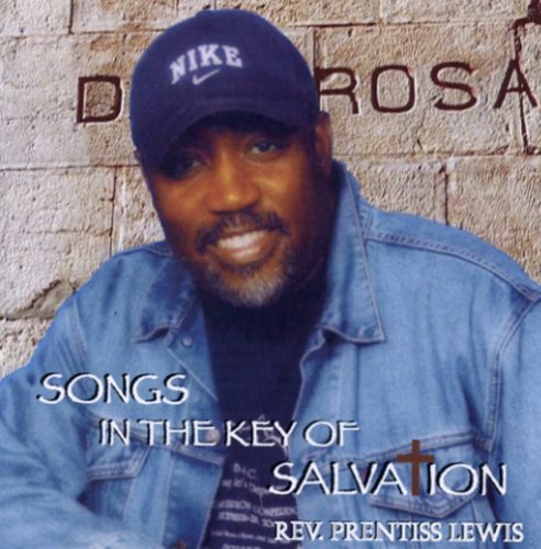 Songs in the Key of Salvation - Rev. Prentiss Lewis - Music - CD Baby - 0634479110870 - April 19, 2005