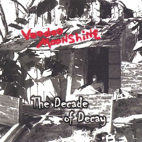 Cover for Voodoo Moonshine · Decade of Decay (CD) (2007)