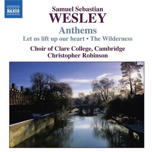 Anthems - Wesley / Clare College Choir / Robinson - Musikk - Naxos - 0747313031870 - 27. mars 2007