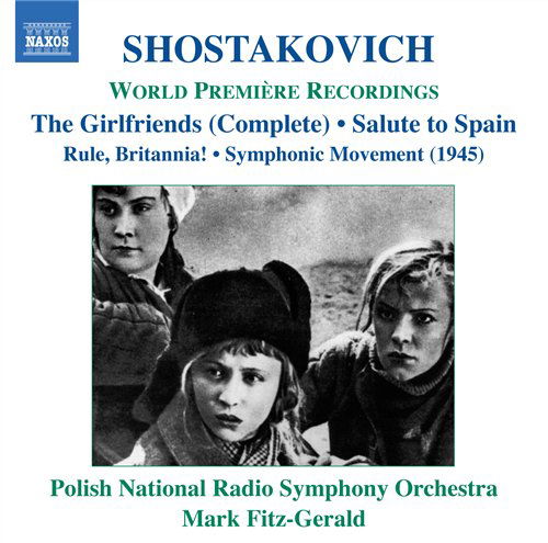 Podrugi (the Girlfriends) - D. Shostakovich - Musik - NAXOS - 0747313213870 - 27 maj 2009