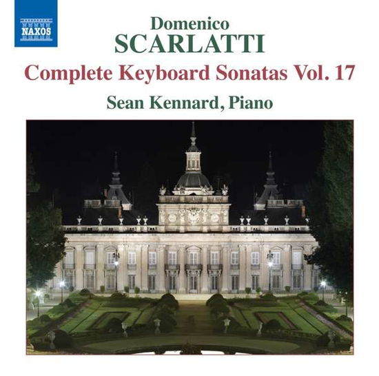 Cover for Scarlatti / Kennard · Complete Keyboard Sonatas Vol. 17 (CD) (2017)