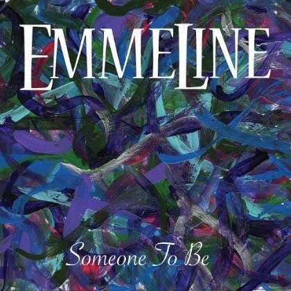 Cover for Emmeline · Someone to Be (CD) [Digipack] (2011)