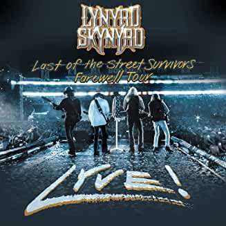 Last of the Street Survivors Tour Lyve! CD & DVD - Lynyrd Skynyrd - Musiikki - POP - 0860001282870 - perjantai 14. helmikuuta 2020