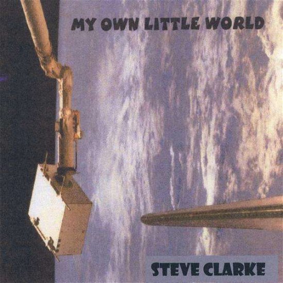 Cover for Steve Clarke · My Own Little World (CD) (2009)