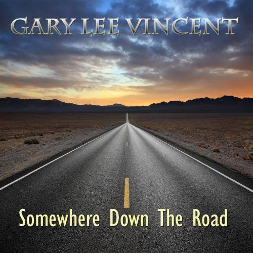 Cover for Gary Lee Vincent · Somewhere Down the Road (CD) (2010)