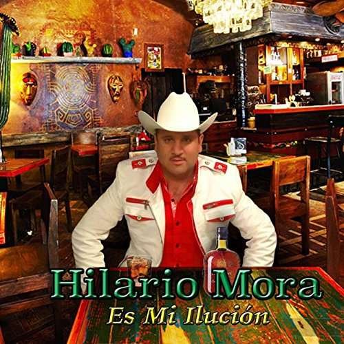 Cover for Hilario Mora · Es Mi Ilucion (CD) (2015)