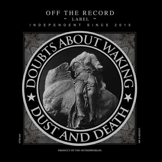 Dust And Death - Doubts About Waking - Música - OFF THE RECORD - 2090505097870 - 30 de junio de 2021