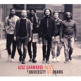 Best of University of Gnawa - Aziz Sahmaoui - Musiikki - L'AUTRE - 3521383460870 - perjantai 3. heinäkuuta 2020