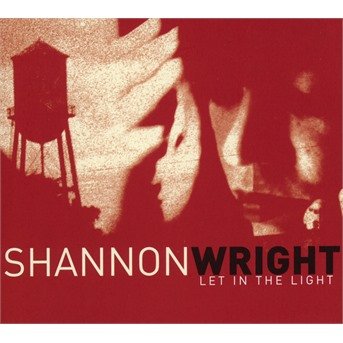 Cover for Shannon Wright · Let In The Light (CD) (2007)