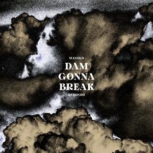 Cover for Manolo Redondo · Dam Gonna Break (LP) (2023)