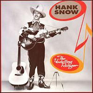 Yodelling Ranger '36-'47 - Hank Snow - Musiikki - BEAR FAMILY - 4000127155870 - maanantai 1. maaliskuuta 1993