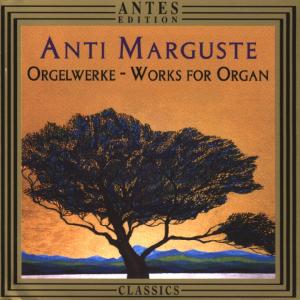 Works for Organ - Marguste / Maidre / Uusval - Musiikki - ANTES EDITION - 4014513014870 - perjantai 6. kesäkuuta 1997