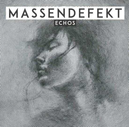 Echos - Massendefekt - Musik - ELMODERN ELECTRICS - 4018939290870 - 26. Februar 2016