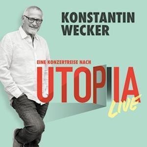 Cover for Konstantin Wecker · Utopia Live (CD) (2022)