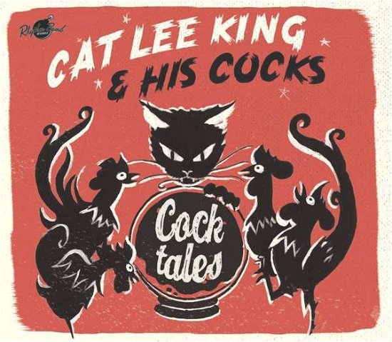 Cock Tales - Cat Lee King And His Cocks - Muziek - RHYTHM BOMB - 4260072723870 - 22 juni 2018