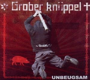 Cover for Grober KnĂĽppel · Unbeugsam (CD) (2013)