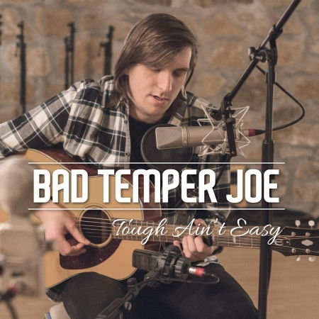 Cover for Bad Temper Joe · Tough Ain't Easy (CD) (2015)