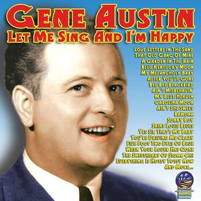 Cover for Gene Austin · Let Me Sing and I'm Happy (CD) (2020)