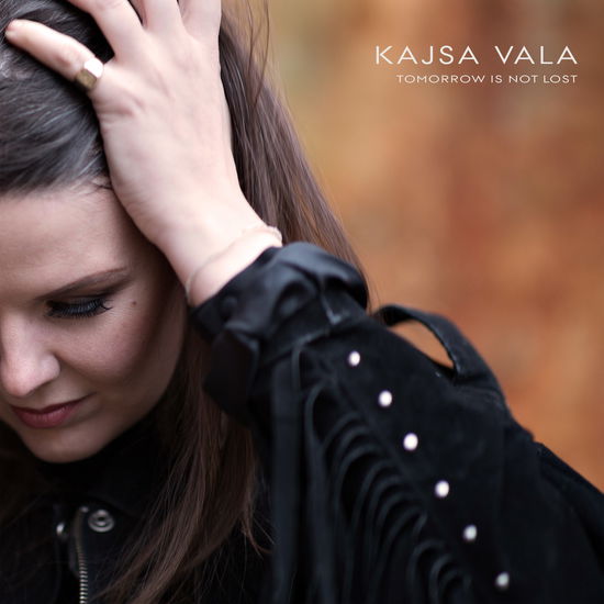 Tomorrow Is Not Lost - Kajsa  Vala - Music - SCM - 5056179190870 - October 25, 2018