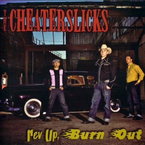 Rev Up Burn Out - Cheater Slicks - Musik - WESTERN STAR - 5060051826870 - 6. december 2010