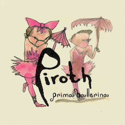 Cover for Piroth · Prima Ballerina (CD) (2014)