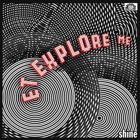 Cover for E.t. Explore Me · Shine (CD) (2019)